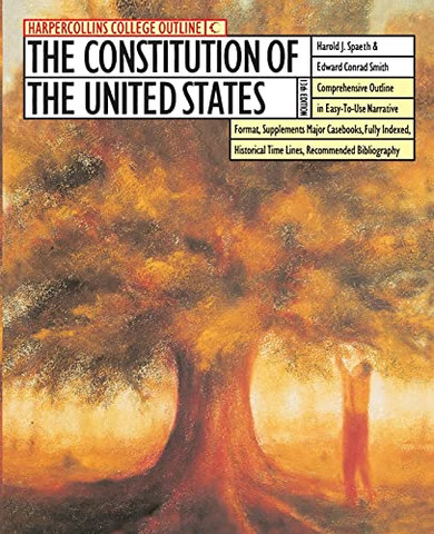 The Harpercollins College Outline Constitution Of The United States (Harpercollins College Outline Series)