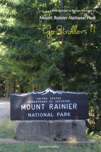 Go Strollers !!: Viaje Familiar Al Parque Nacional 01 - Mount Rainier National Park (Spanish Edition)
