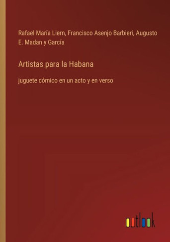Artistas para la Habana : juguete cómico en un acto y en verso