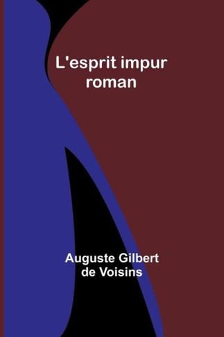 L'esprit impur : roman