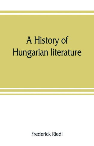 A History of Hungarian Literature