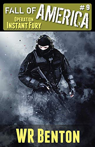 The Fall of America : Book 9 - Operation Instant Fury