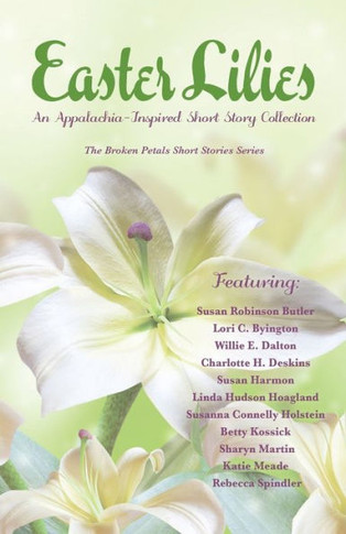 Easter Lilies: An Appalachia-Inspired Short Story Collection