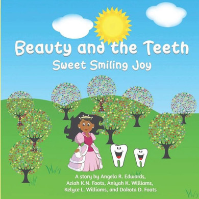 Beauty and the Teeth: Sweet Smiling Joy