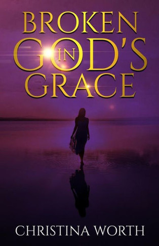 Broken In God's Grace