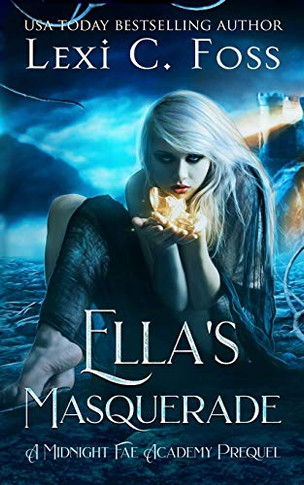 Ella's Masquerade (Midnight Fae Academy)