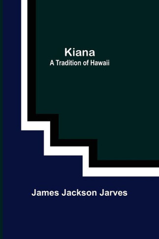 Kiana : A Tradition of Hawaii