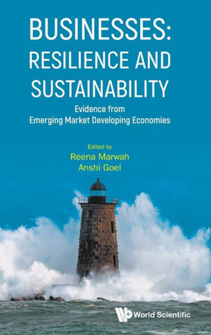 Businesses : Resilience and Sustainability: Evidence from Emerging Market Developing Economies