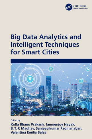 Big Data Analytics and Intelligent Techniques for Smart Cities
