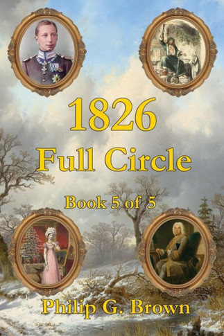 1826 : Full Circle Book 5 of 5