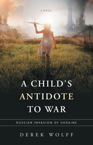 A Child's Antidote to War : Russian Invasion of Ukraine