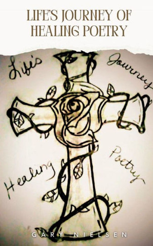 Life's Journey of Healing Poetry