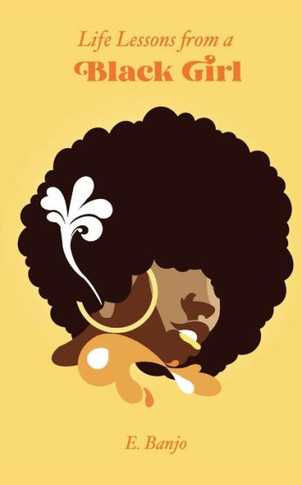 Life Lessons from a Black Girl