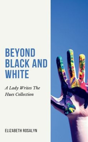 Beyond Black and White