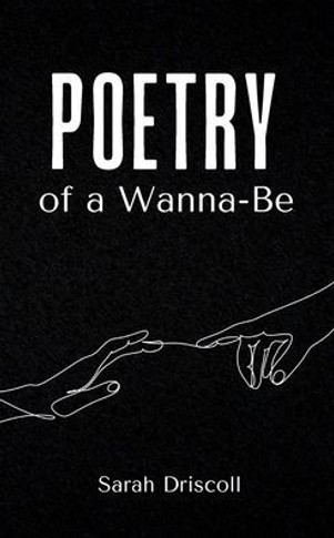 Poetry of a Wanna-Be