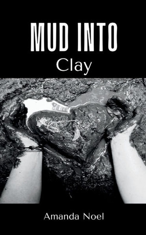 Mud Into Clay