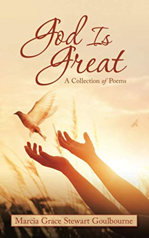 God Is Great : A Collection of Poems