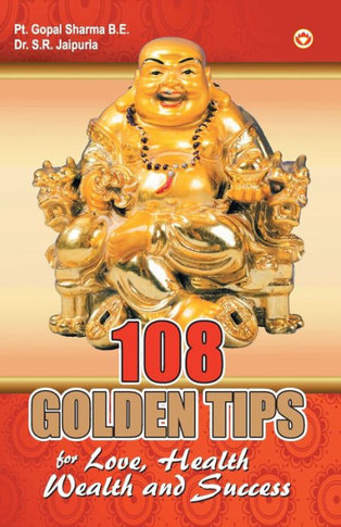 108 Golden Tips : For Love, Health, Wealth and Success