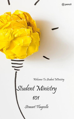 Student Ministry 101 : Welcome To Student MInistry