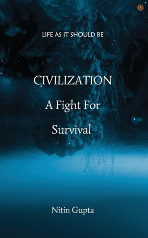 CIVILIZATION A Fight For Survival : Life As It Should Be