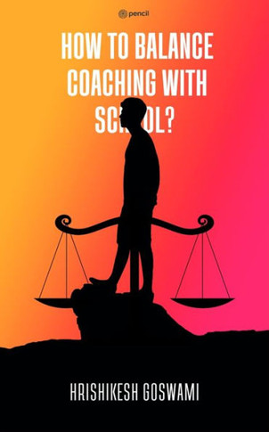 How To Balance Coaching With School - Along with How to Remember Things Faster & Score Marks