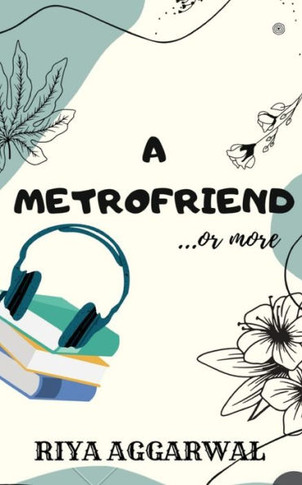 A Metrofriend : ...or More