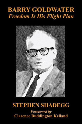 Barry Goldwater : Freedom Is His Flight Plan