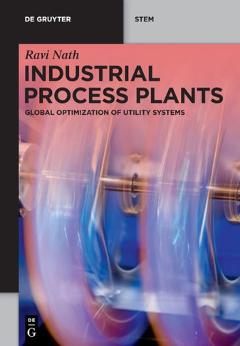 Industrial Process Plants : Global Optimization of Utility Systems