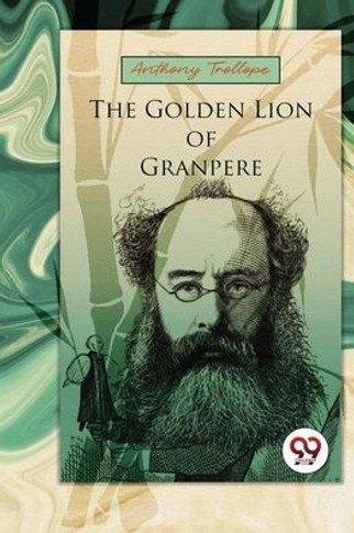 The Golden Lion Of Granpere