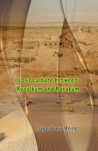 Lost Culture Between Kyzylkum and Karakum