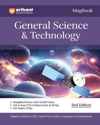 Arihant Magbook General Science & Technology for UPSC Civil Services IAS Prelims / State PCS & Other Competitive Exam | IAS Mains PYQs