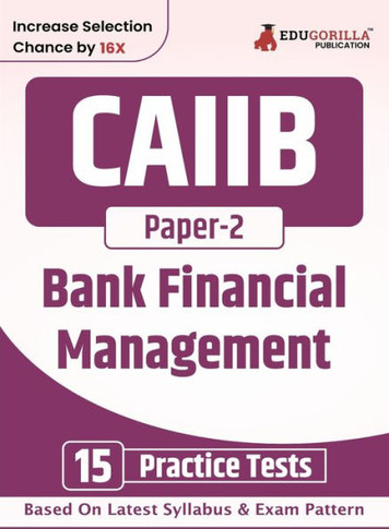 CAIIB Paper 2 : Bank Financial Management Exam Book 2023 | Certified Associate of Indian Institute of Bankers (CAIIB) | 15 Practice Tests (1500 Solved MCQs)