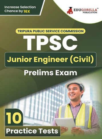 TPSC Junior Engineer (Civil) Prelims Exam Book 2023 - Tripura Public Service Commission | 12 Practice Tests (1200 Solved Questions)