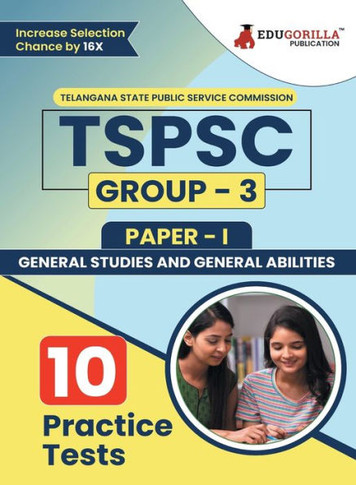 TSPSC Group 3 : Paper 1 Exam Prep Book 2023 | General Studies & General Abilities - Telangana State Public Service Commission | 10 Full Practice Tests