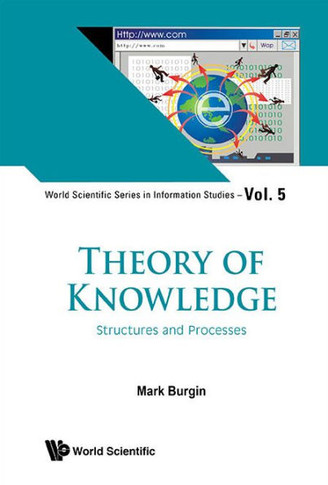 Theory of Knowledge : Structures and Processes