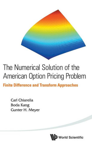 The Numerical Solution of the American Option Pricing Problem : Finite Difference and Transform Approaches