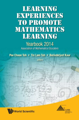 Learning Experiences to Promote Mathematics Learning : Yearbook 2014, Association of Mathematics Educators