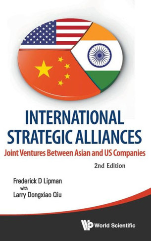 International Strategic Alliances : Joint Ventures Between Asian and US Companies