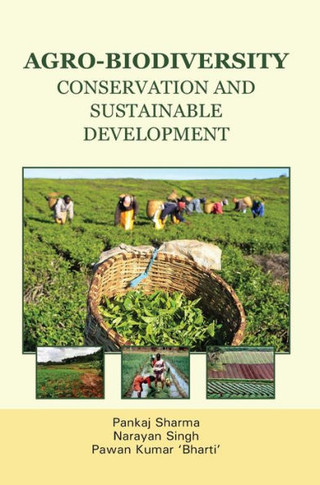 AGRO-BIODIVERSITY : CONSERVATION & SUSTAINABLE DEVELOPMENT