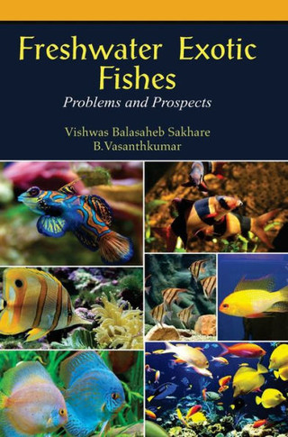 FRESHWATER EXOTIC FISHES : PROBLEMS & PROSPECTS
