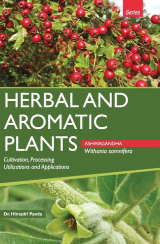 HERBAL AND AROMATIC PLANTS - Withania Somnifera (ASHWAGANDHA)