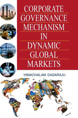 Corporate Governance Mechanism in Dynamic Global Markets