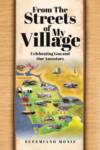 From The Streets of My Village : Celebrating Goa and Our Ancestors