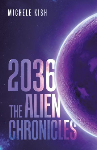 2036 : The Alien Chronicles