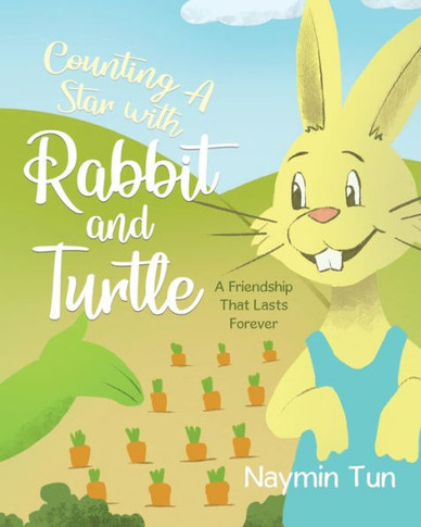 Counting A Star with Rabbit and Turtle : A Friendship That Lasts Forever
