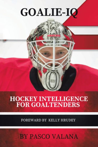 Goalie IQ : Hockey Intelligence for Goaltenders