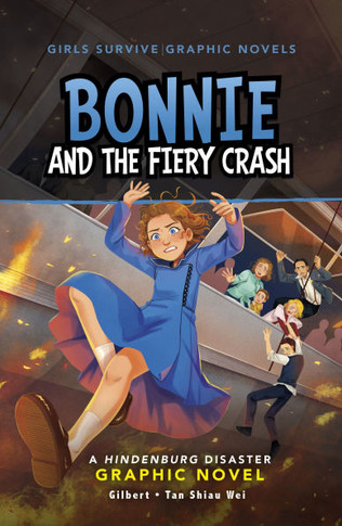 Bonnie and the Fiery Crash : A Hindenburg Disaster Graphic Novel