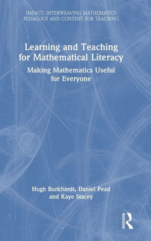 LEARNING AND TEACHING OF MATHEMATICAL LITERACY : Making Mathematics Useful for Everyone