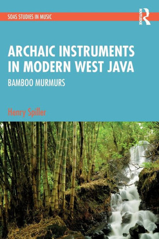 Archaic Instruments in Modern West Java : Bamboo Murmurs