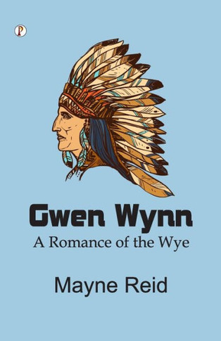 Gwen Wynn : A Romance of the Wye